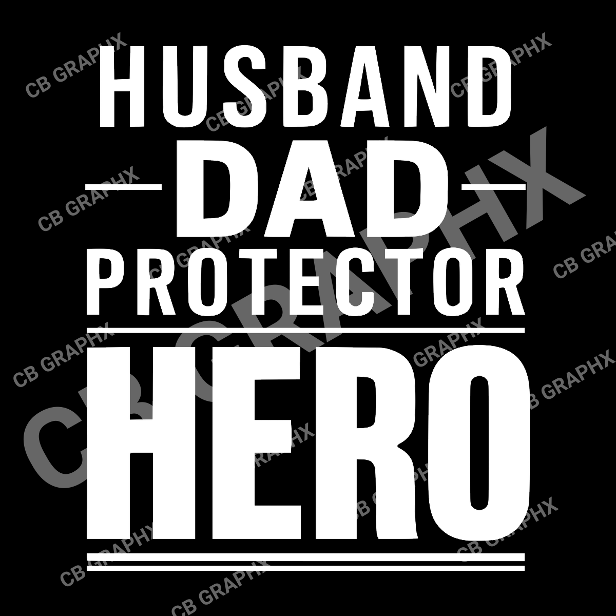 Custom Ready To Press DTF Husband Dad Protector Hero White Transfer