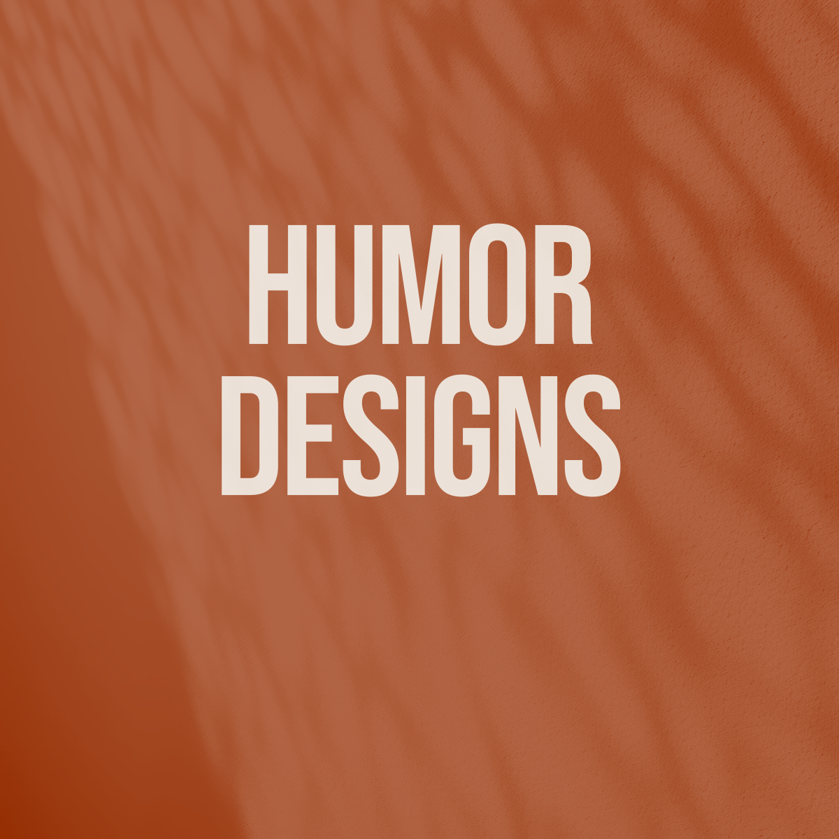 Humor Designs