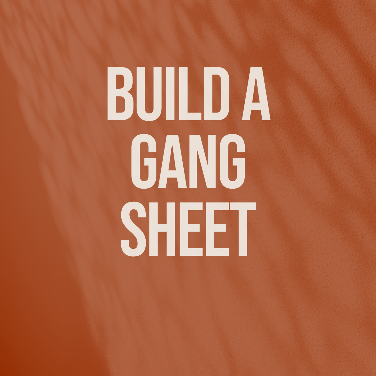 Build A Gang Sheet