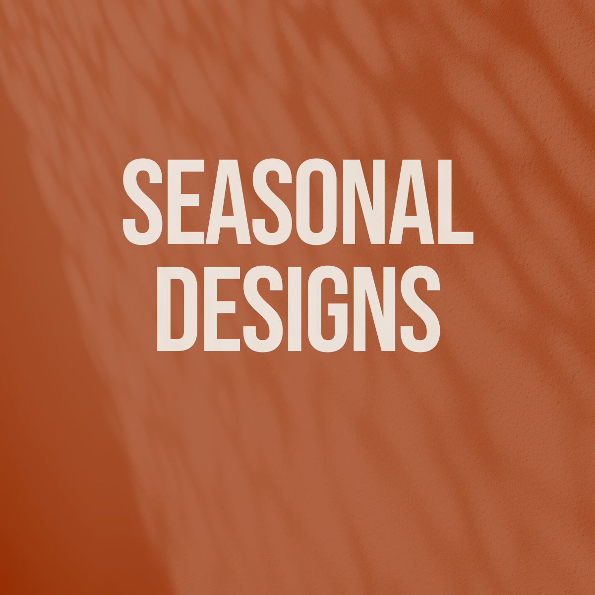 Seasonal Designs