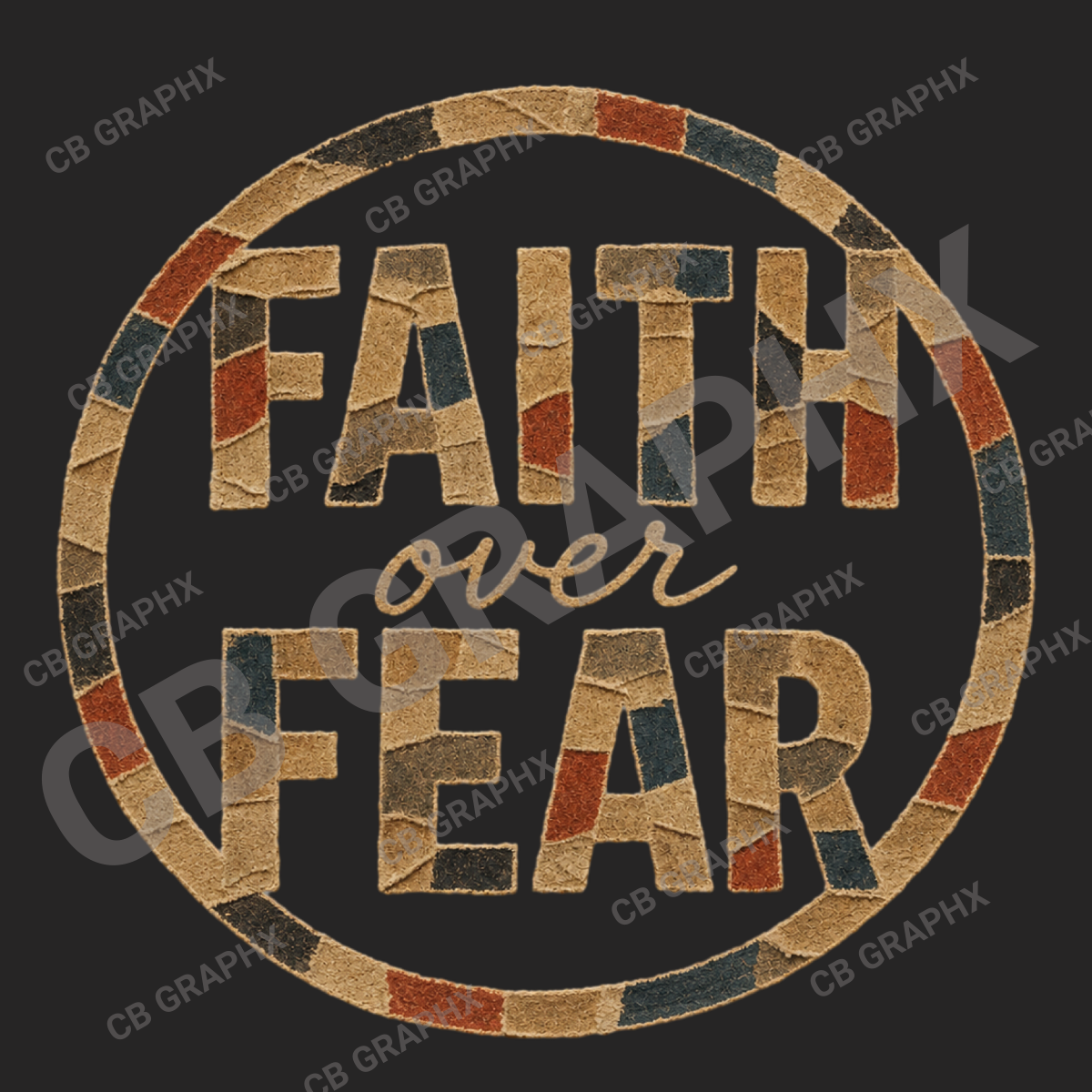 Custom Ready To Press DTF Faith over Fear Seal Transfer