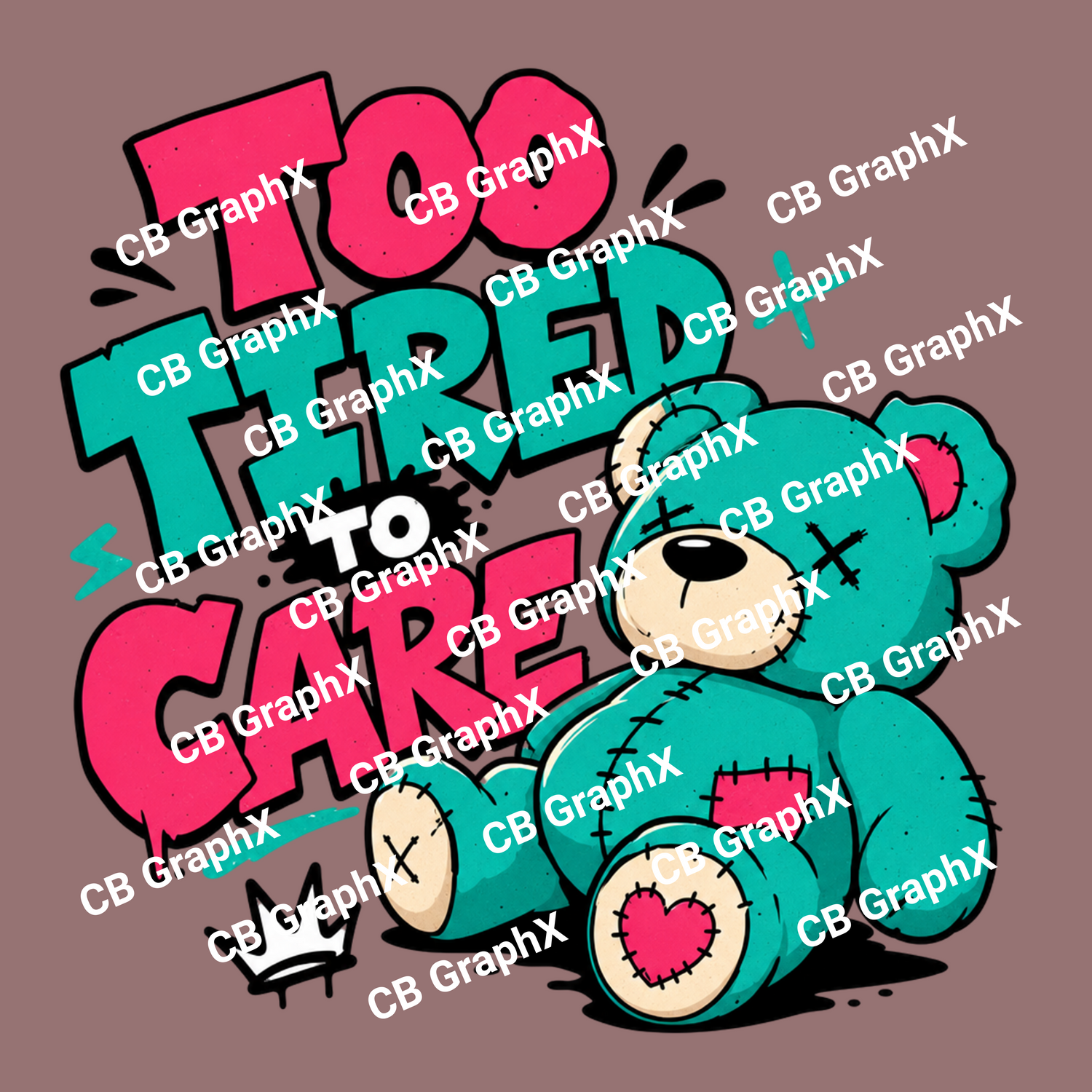 Custom Ready To Press DTF Too Tired To Care Transfer