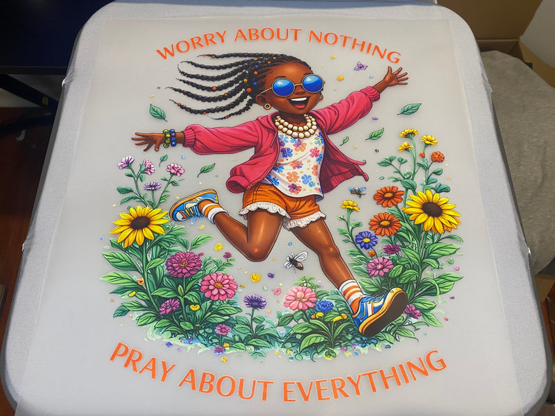 Custom Ready To Press DTF Worry About Nothing Design Transfer