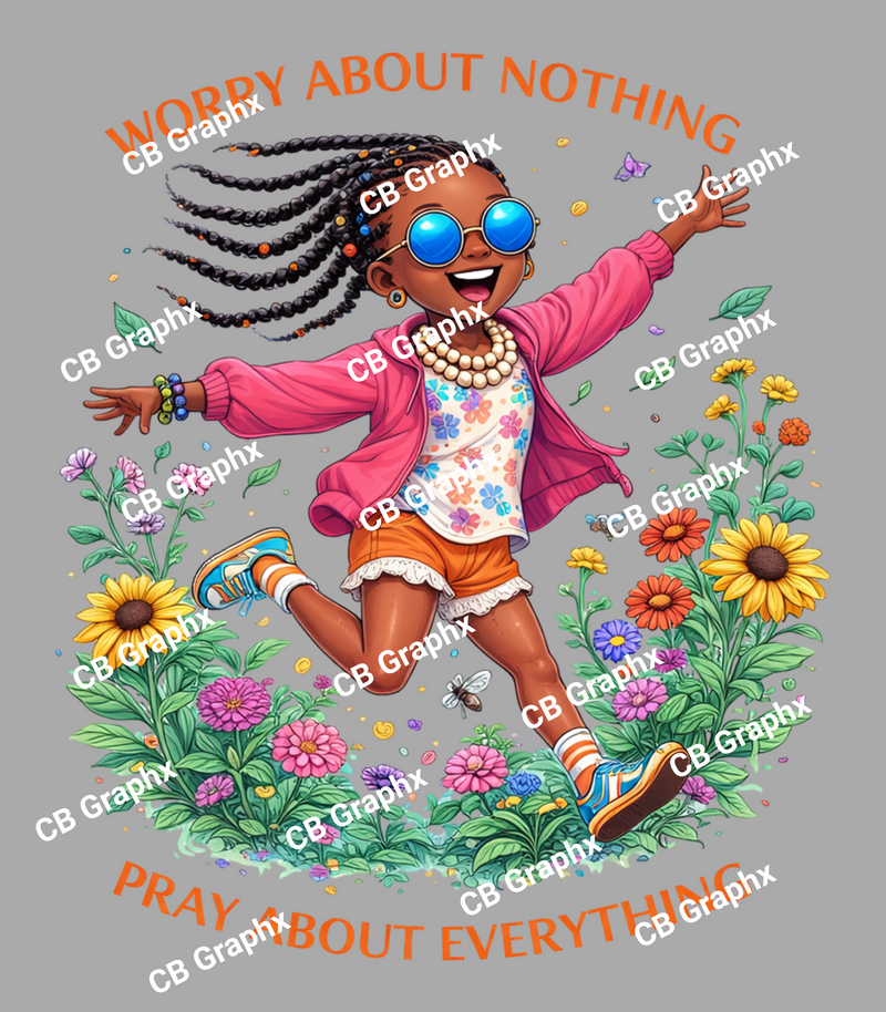 Custom Ready To Press DTF Worry About Nothing Design Transfer