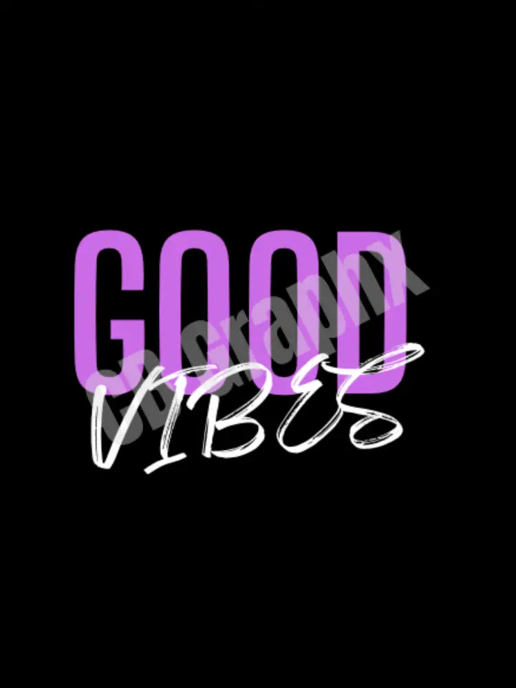 Good Vibes
